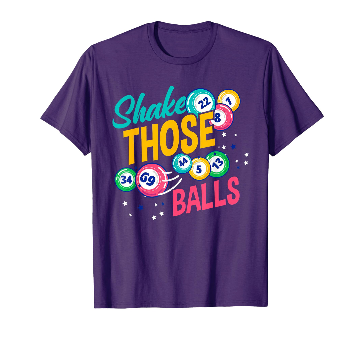 Shake Those Balls Funny Bingo Player T-Shirt
