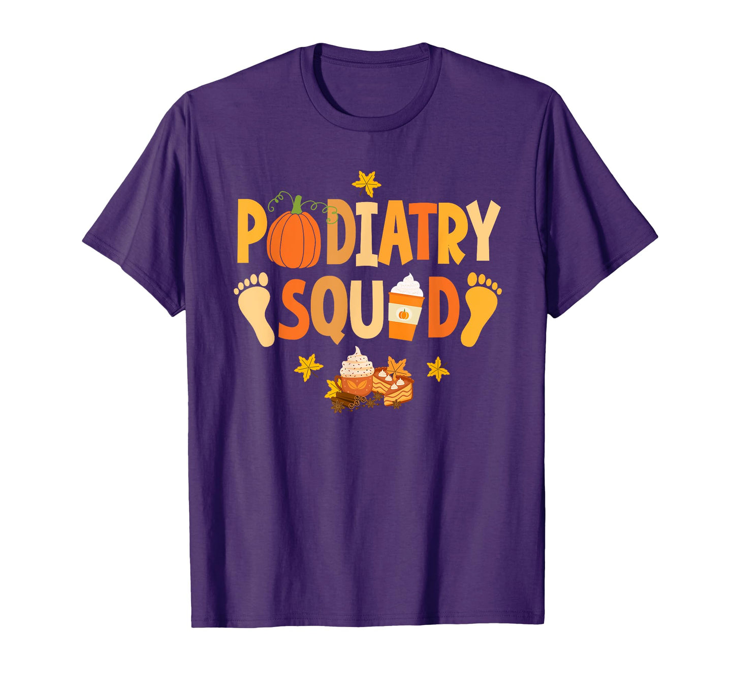 Podiatry Squad Pumpkin Spice Latte Podiatrist Foot Doctor T-Shirt