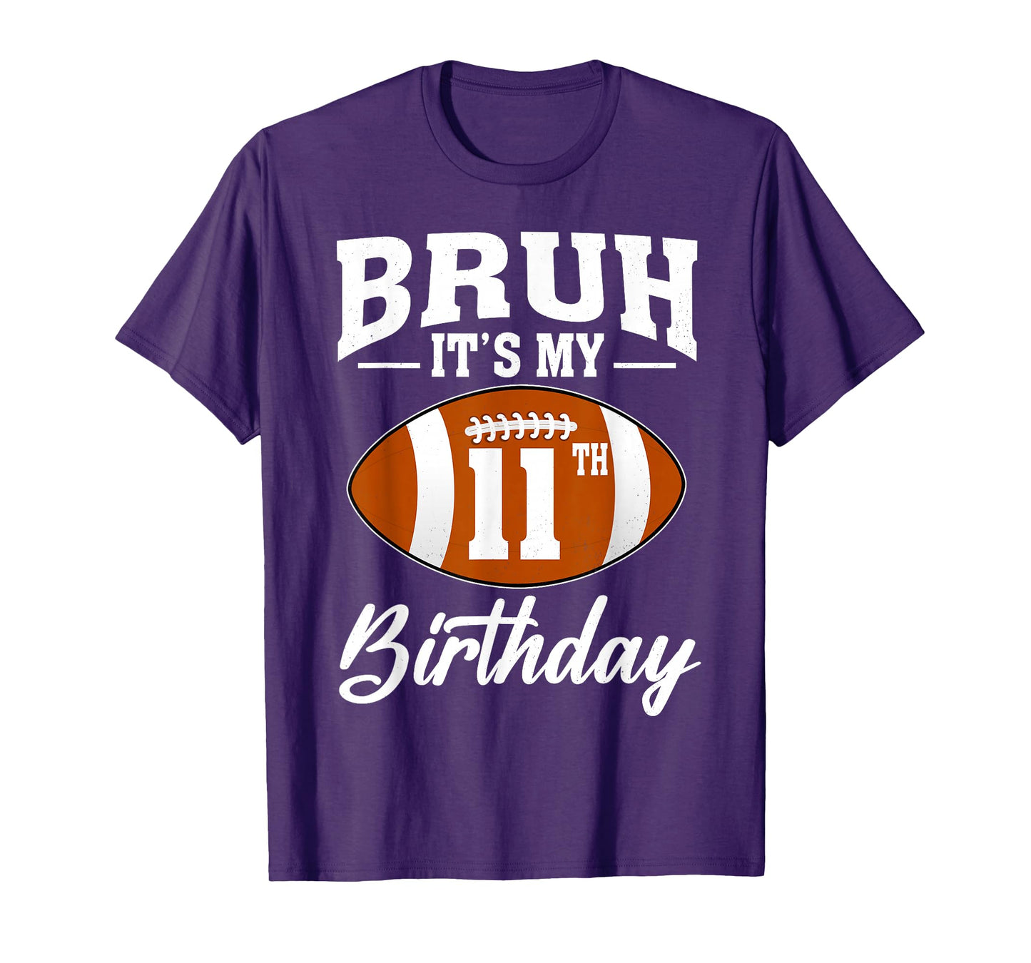 Bruh It's My 11th Birthday Football 11 Year Old T-Shirt