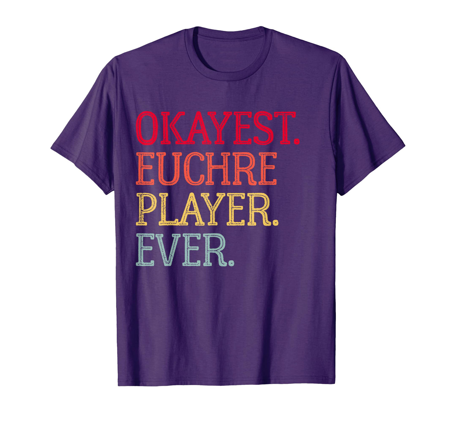 Okayest Euchre Player Ever Funny Euchre Card Game T-Shirt