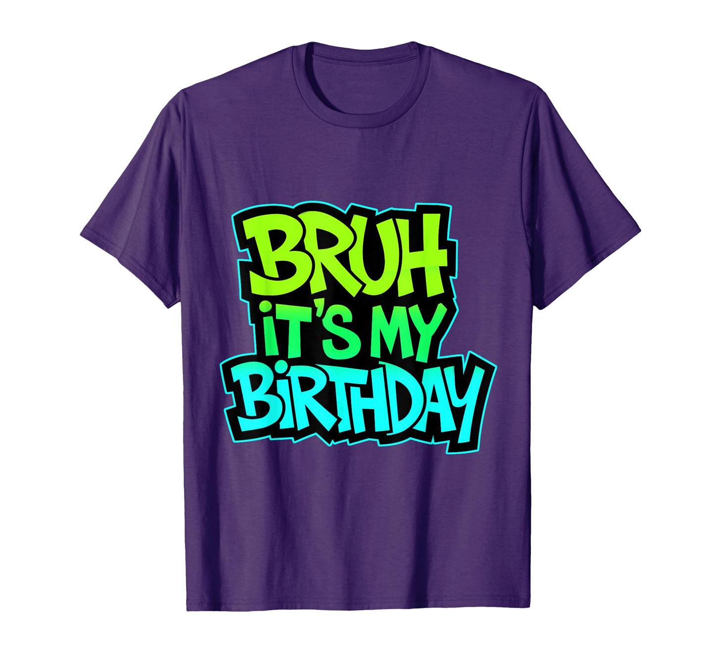 Bruh It's My Birthday Funny Birthday Boy Teen Gamer Meme T-Shirt