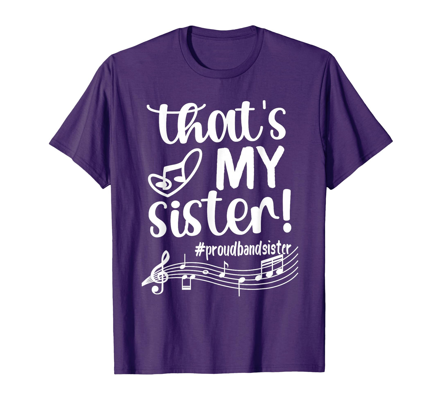 That's My Sister Proud Band Sister Marching Band Sister T-Shirt