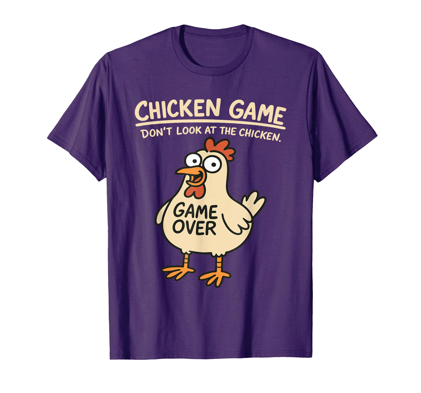 Chicken Game Don't Look At The Chicken Funny Chicken T-Shirt