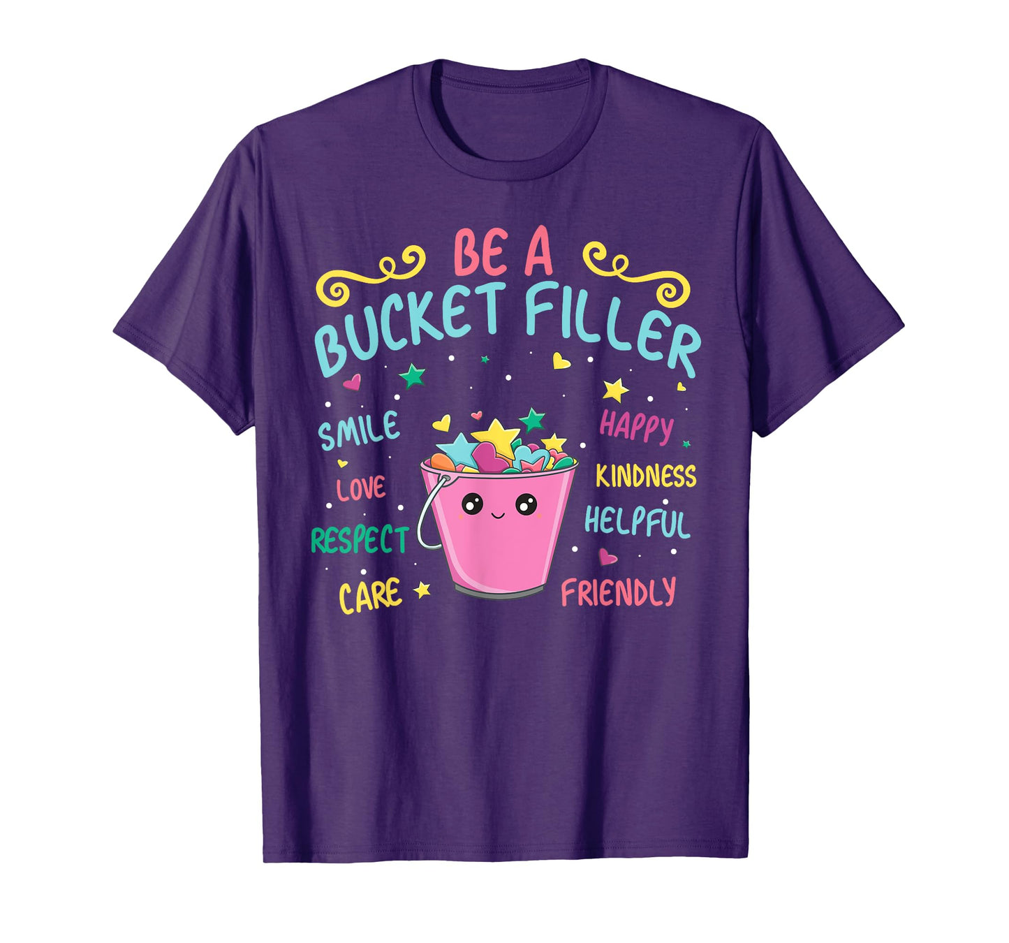 Be A Bucket Filler - Bucket Filler School Theme T-Shirt