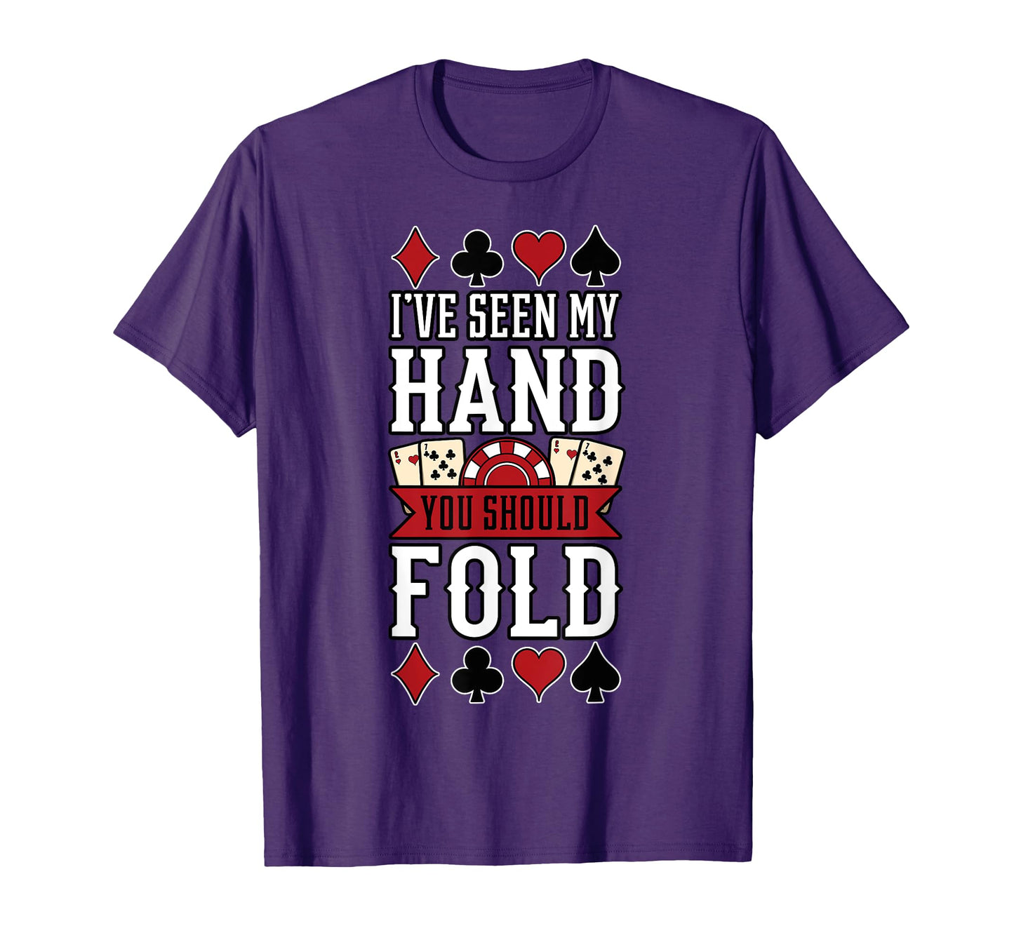 Poker Gambling Casino Card Game Hand Bluff Fold T-Shirt