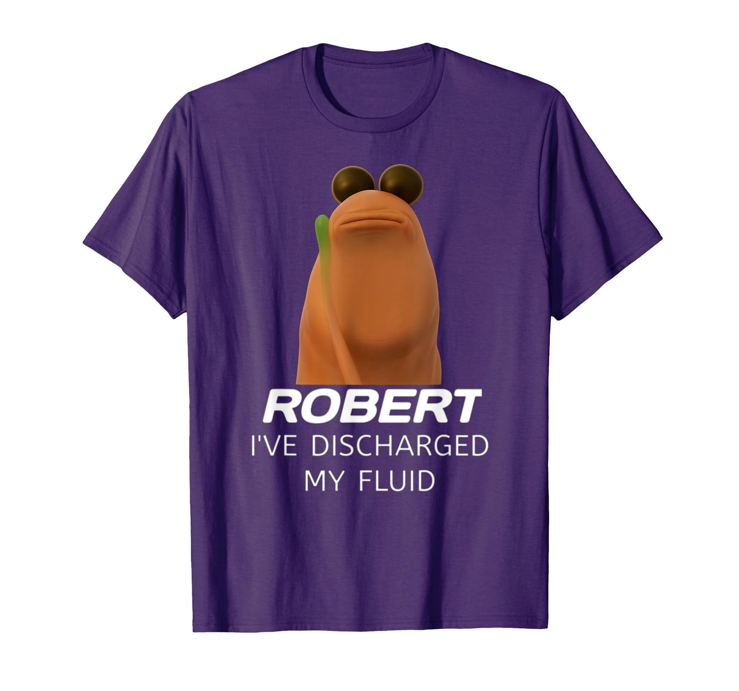 Marcus the Worm Robert I’ve Discharged My Fluid Gamer Humor T-Shirt