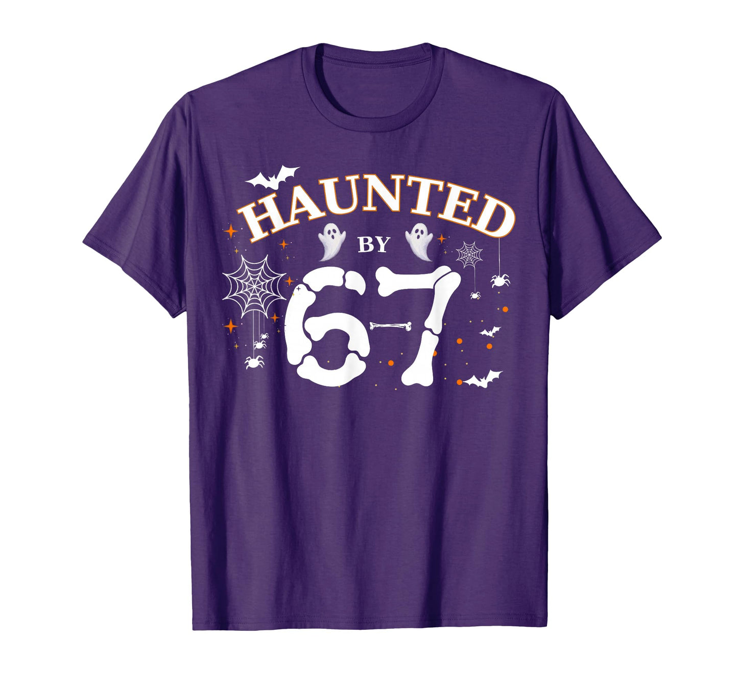 Haunted by 67 Funny Halloween T-Shirt