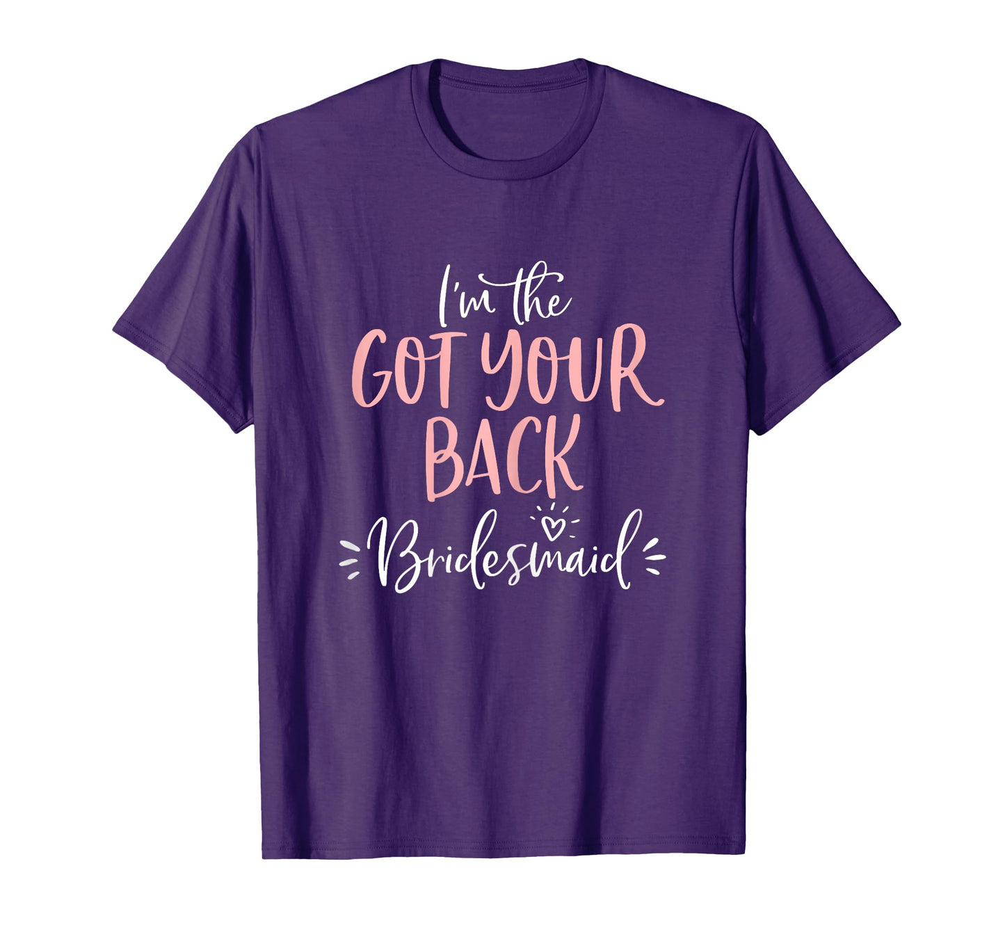 Got Your Back Bridesmaid T Shirt Funny Matching Bachelorette T-Shirt