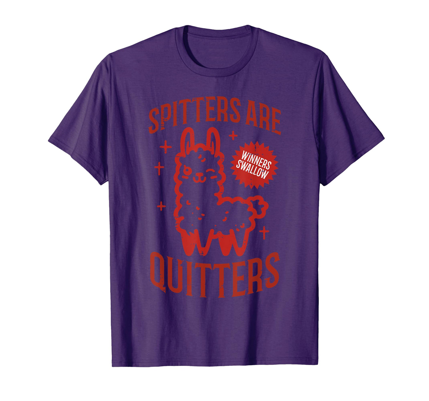 Inappropriate Spitters Quitters Llama Adult Humor Women Men T-Shirt