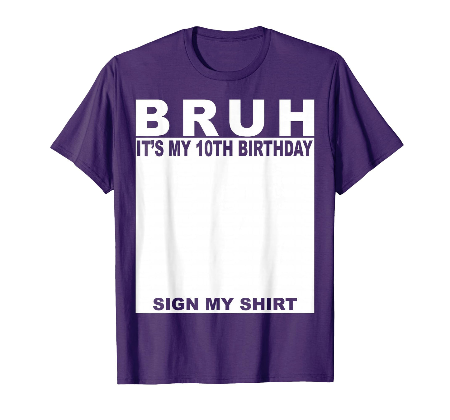10 Year Old Boy Birthday Bruh It's My 10th Birthday Sign My T-Shirt