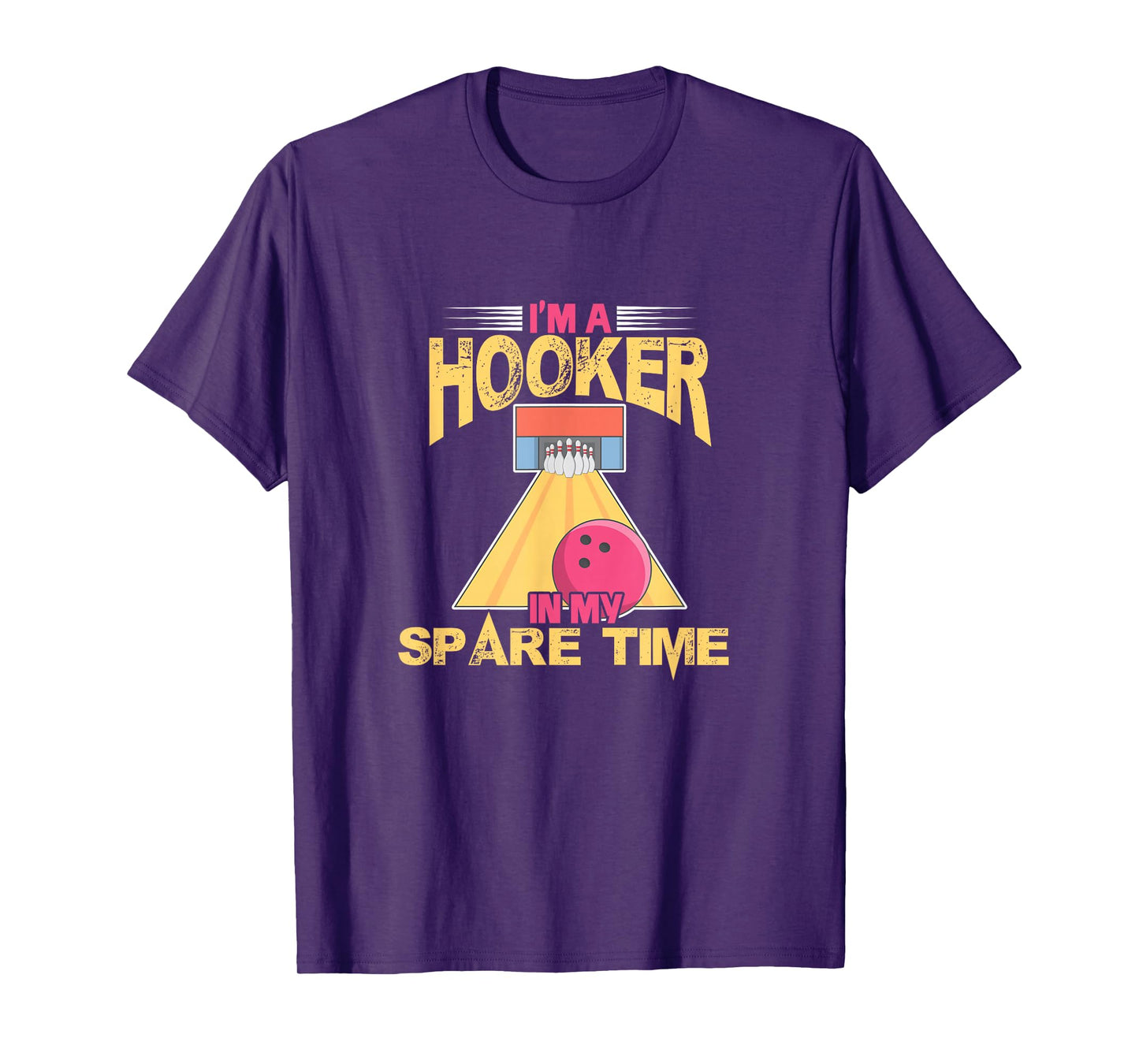 Bowling Bowler Bowling Team I'm A Hooker In My Spare Time T-Shirt