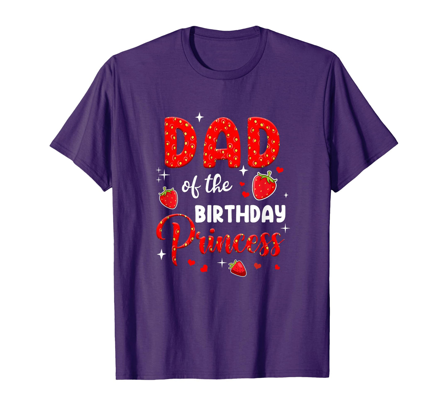 Dad Of The Birthday Princess Strawberry Theme Bday Party T-Shirt