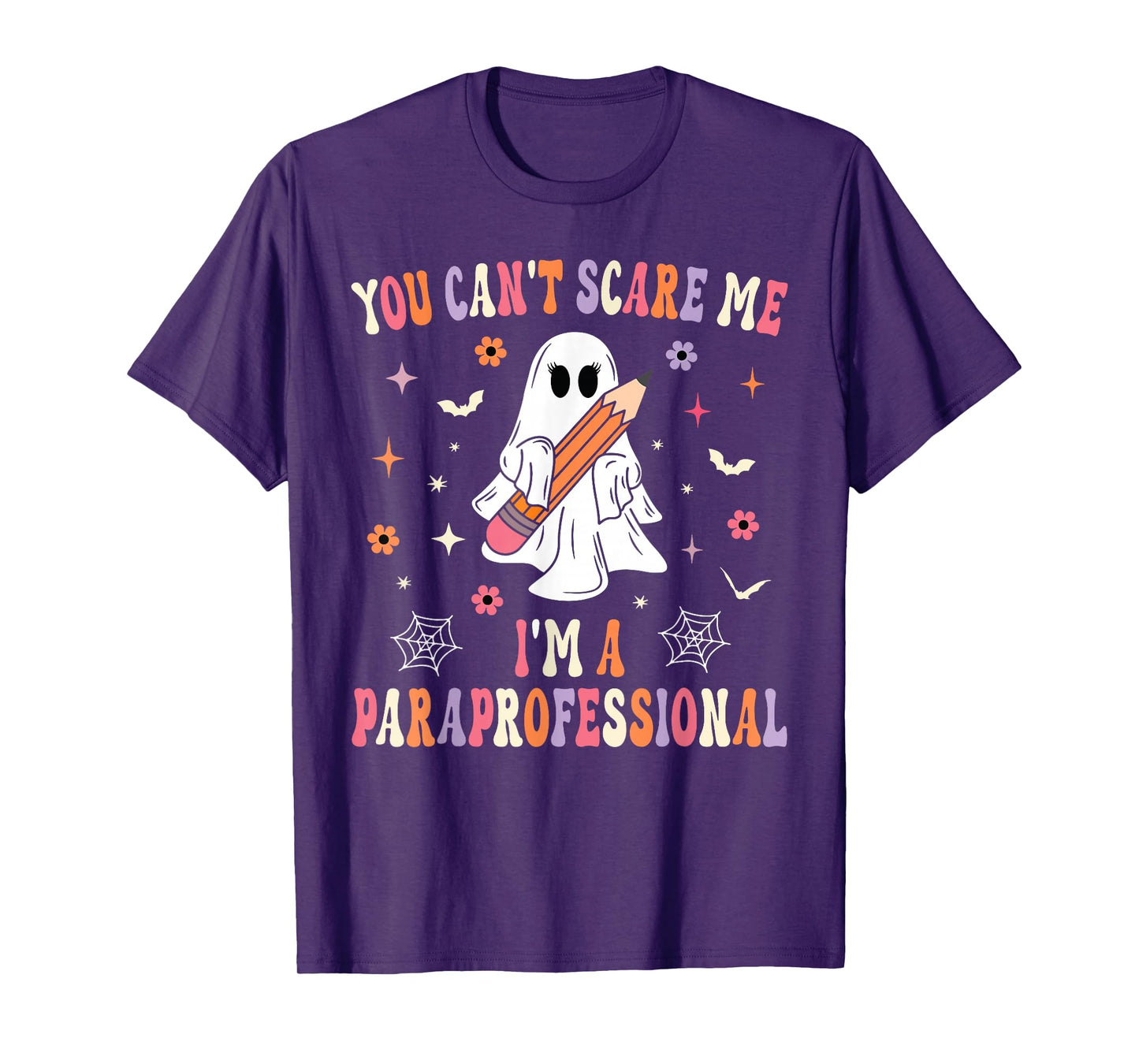 Halloween You Can Not Scare Me I'm Paraprofessional Parapro T-Shirt