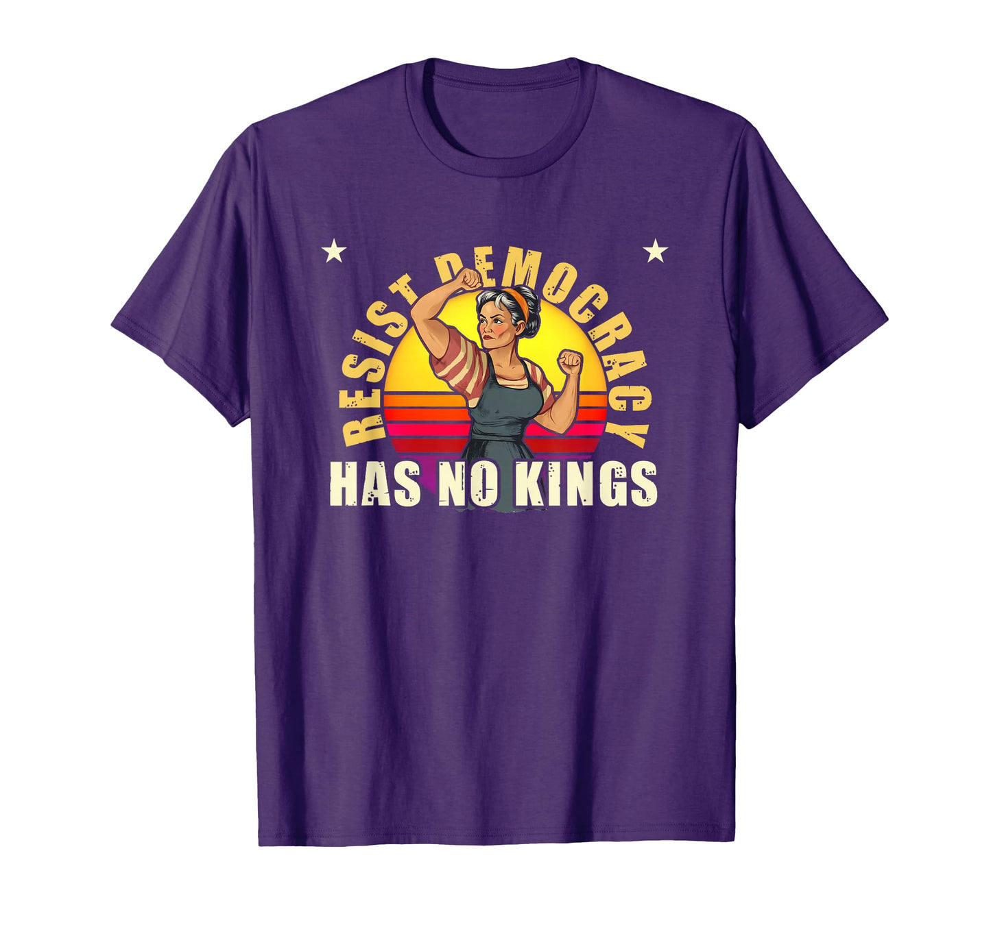 Resist Democracy Has No Kings | Patriotic Political Design T-Shirt