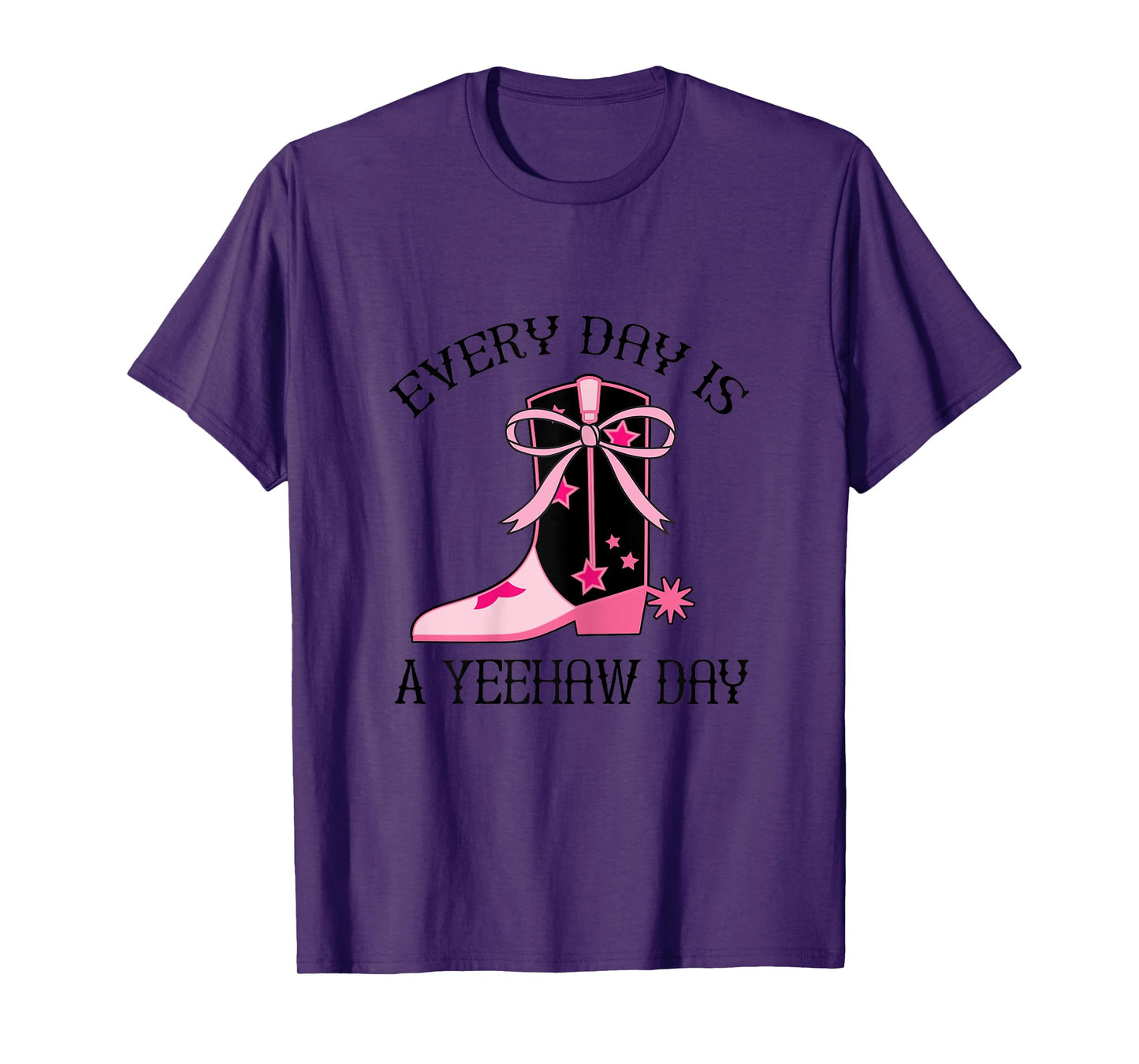 Cowgirl Quote Every Day Is A Yeehaw Day T-Shirt
