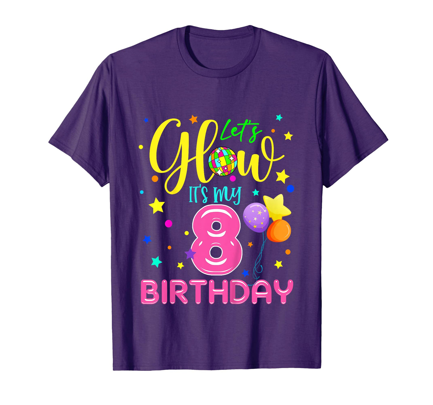 Lets Crazy It's My 8th Birthday Party Glowing 80s Group Team T-Shirt