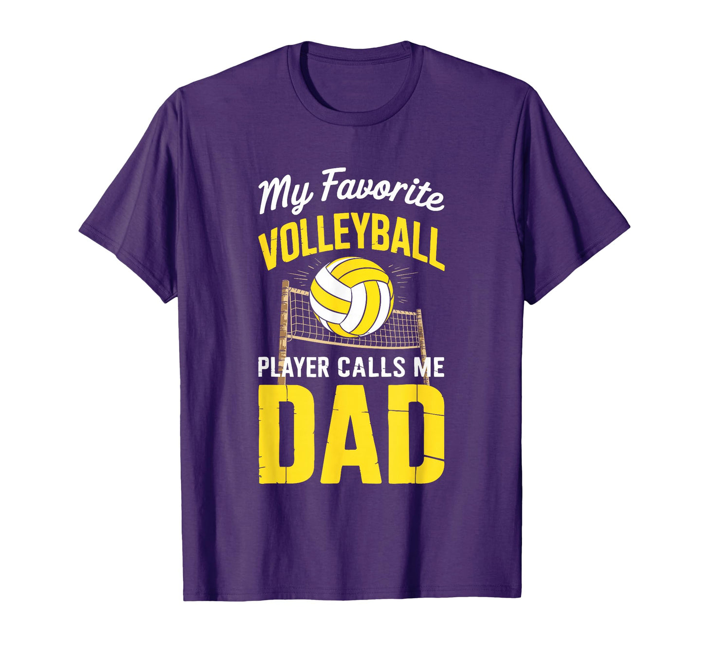 My Favorite Volleyball Player Calls Me Dad Fathers Day Shirt T-Shirt