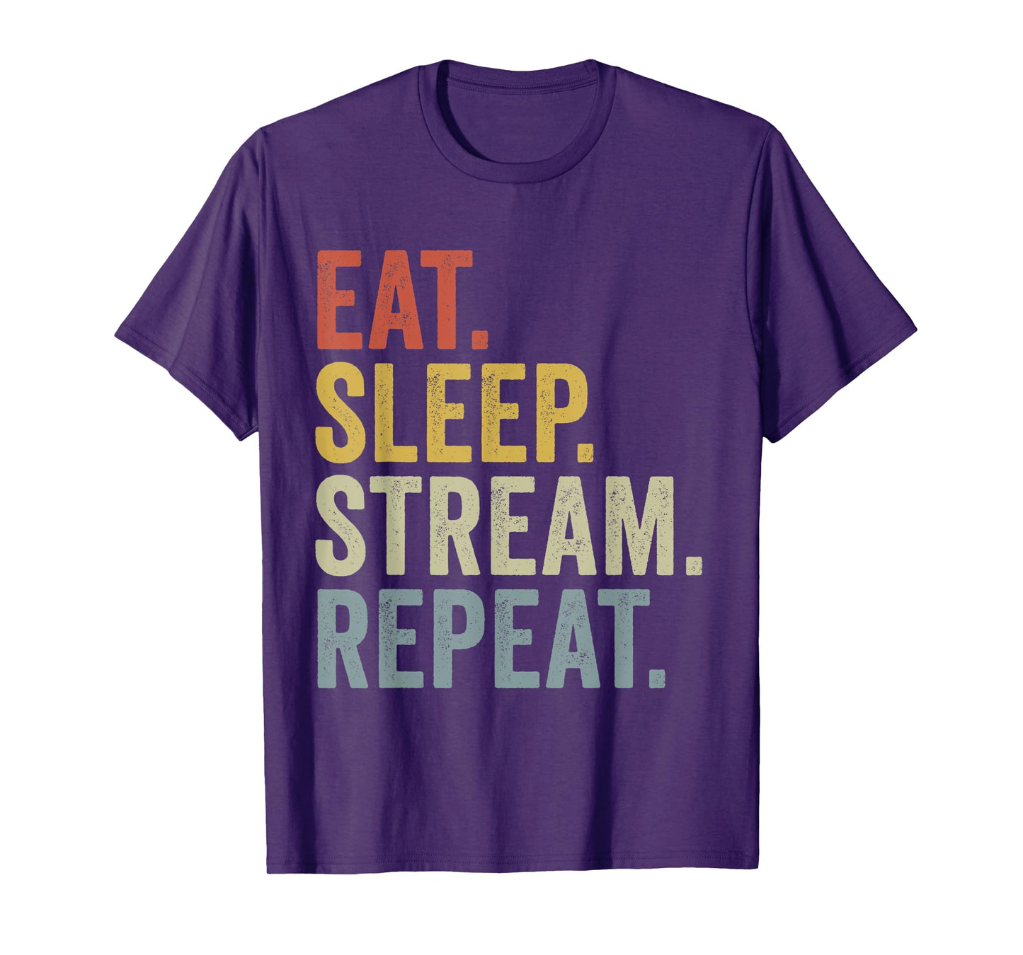 Eat Sleep Stream Repeat Funny Streaming T-Shirt
