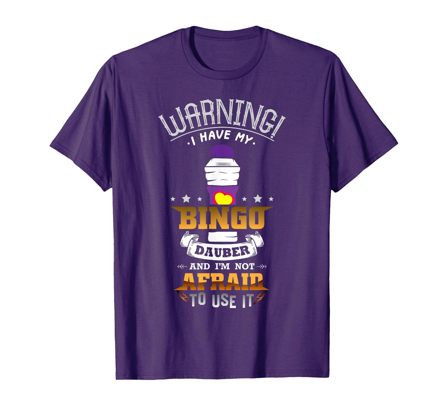 Warning I Have My Bingo Dauber And I'm Not Afraid To Use It T-Shirt