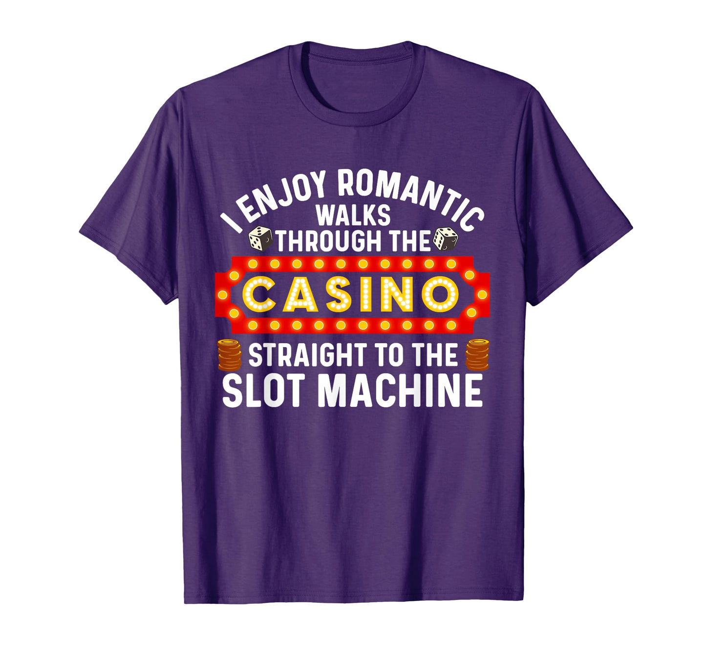 Funny Casino Designs For Men Women Gambling Pun Game Lovers T-Shirt