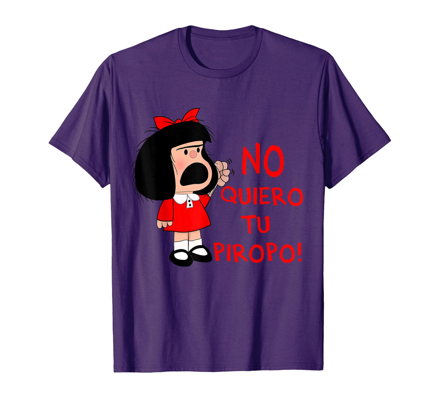 No quiero tu Piropo Funny Feminista Mafalda T-Shirt