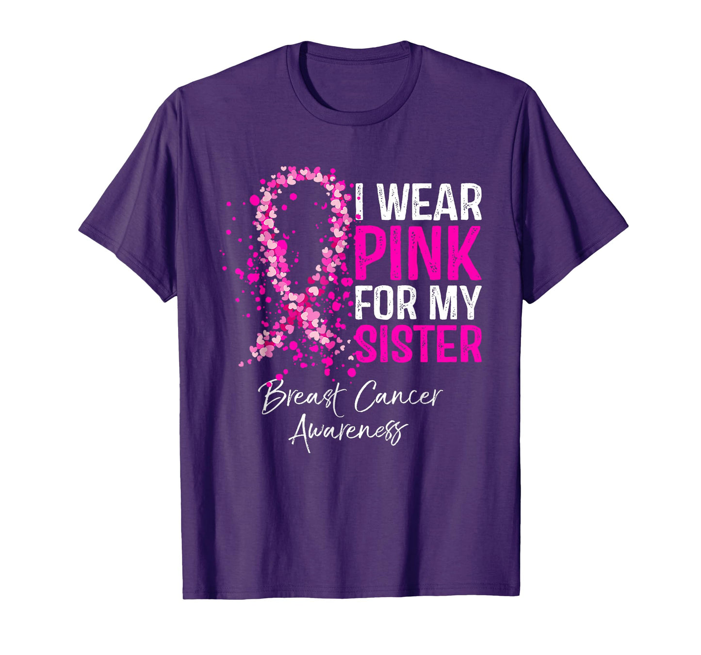 I Wear Pink For My Sister Breast Cancer Pink Ribbon T-Shirt