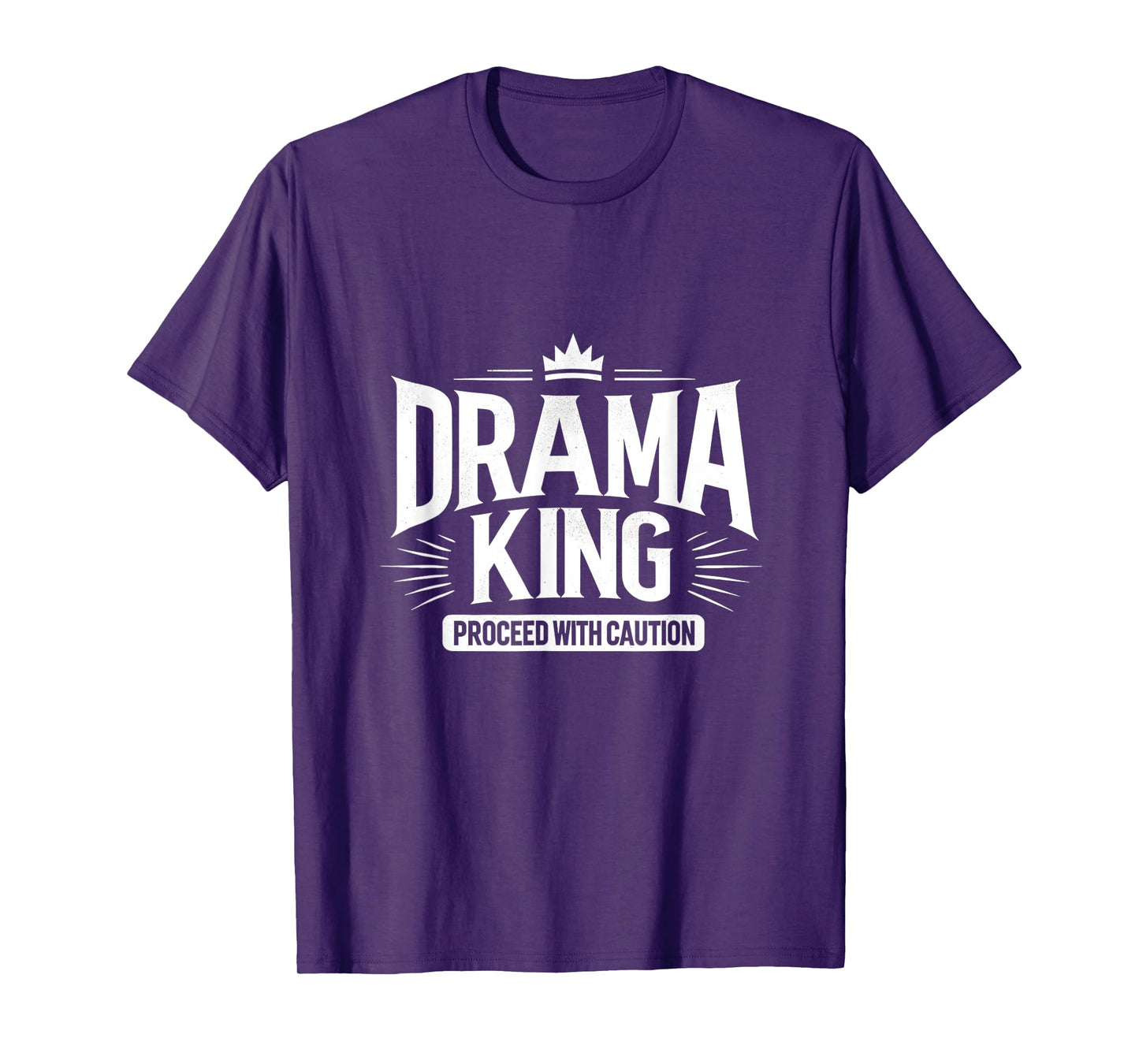 Drama King Proceed With Caution T-Shirt