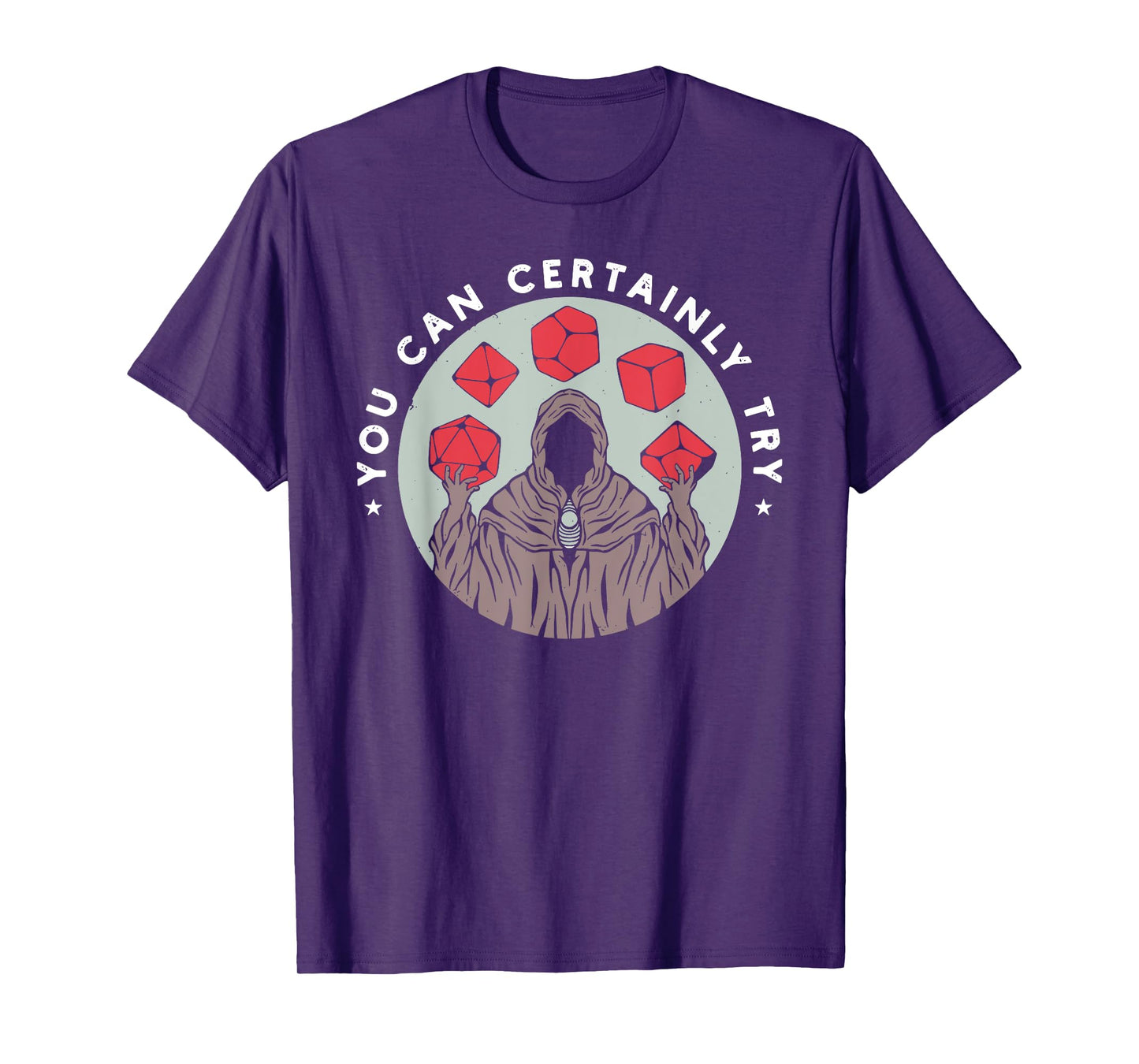 You Can Certainly Try Funny design T-Shirt