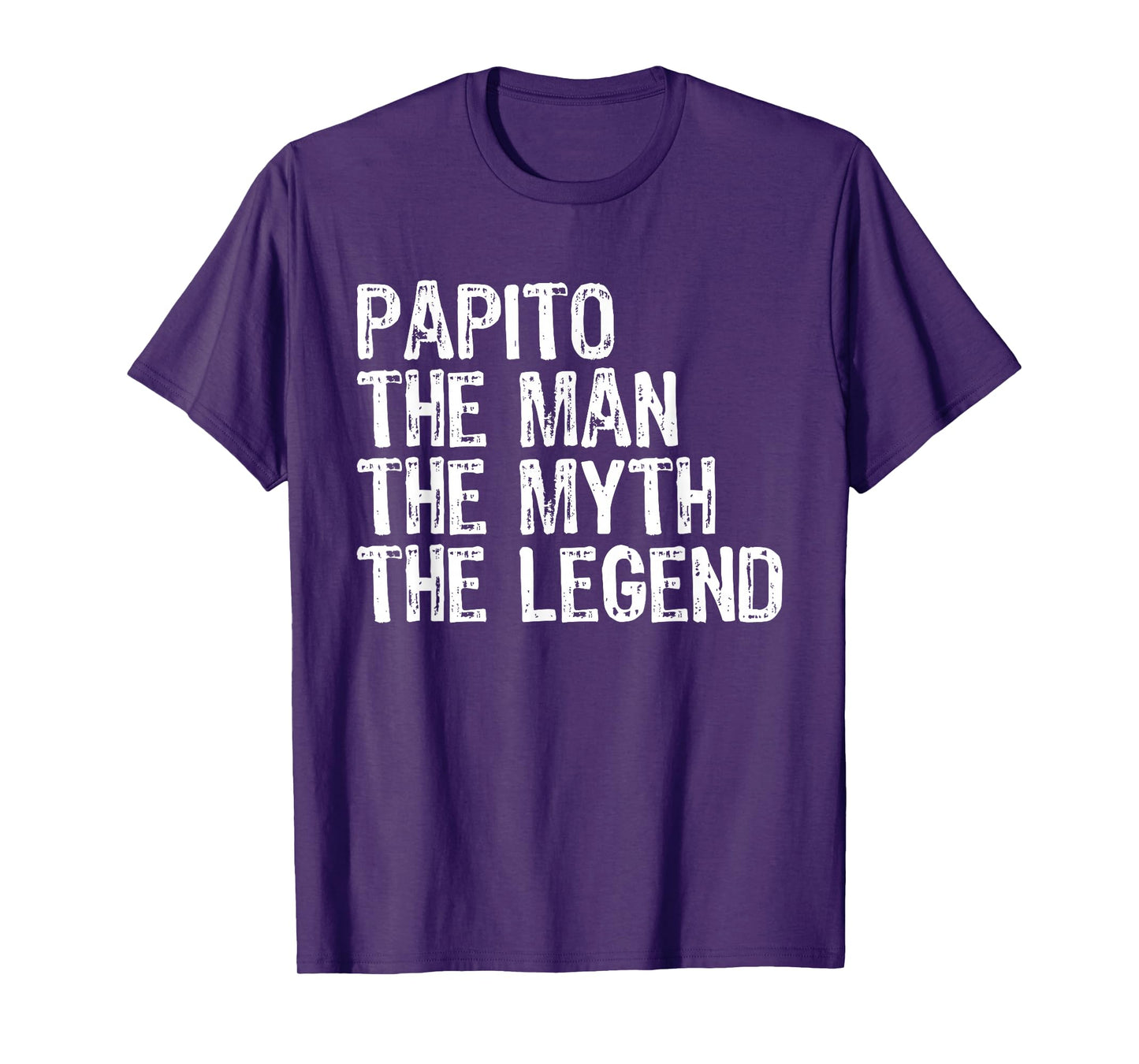 Papito The Man The Myth The Legend Cool Funny T-Shirt