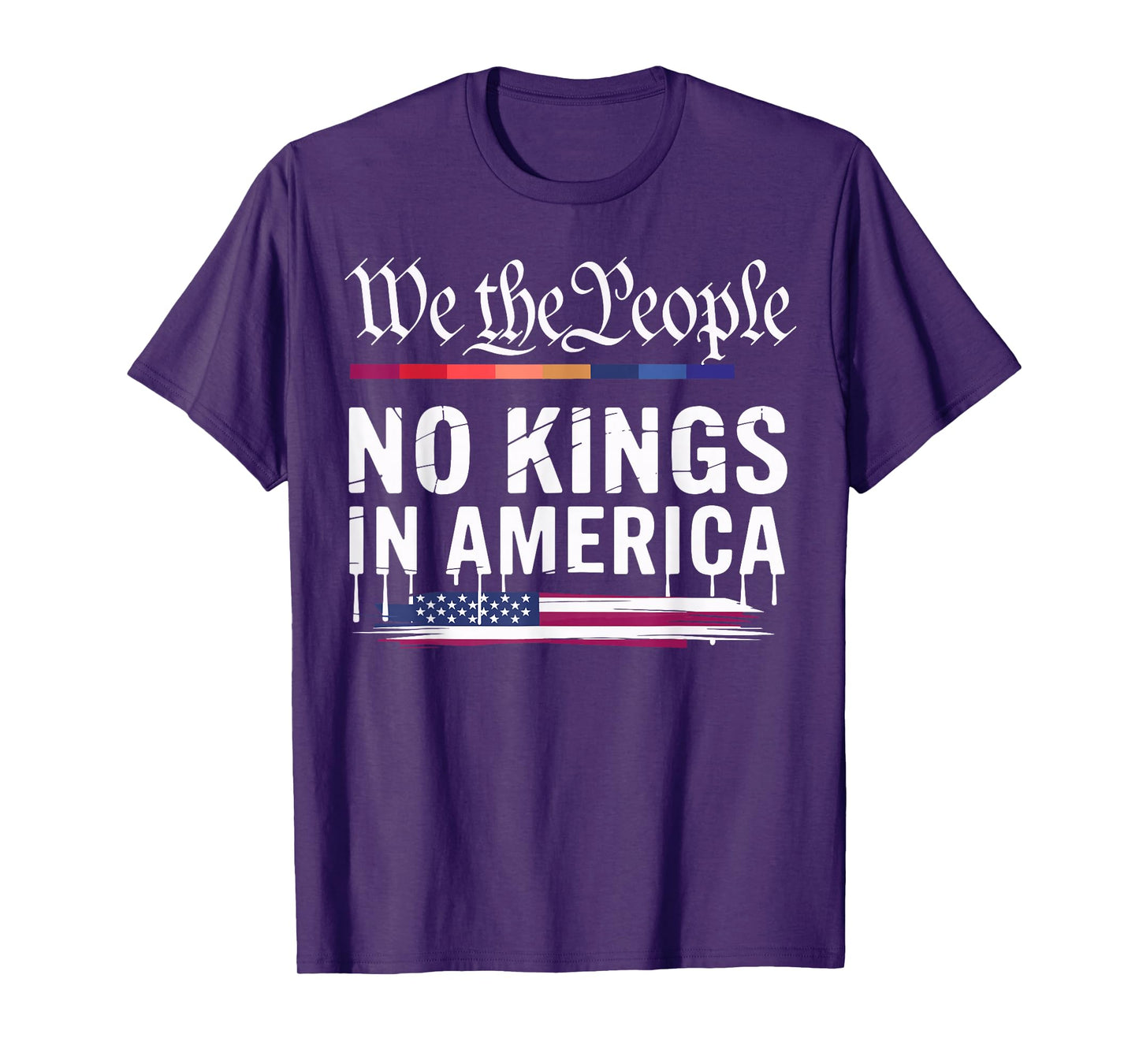 No Kings In America We The People Political Men Women T-Shirt