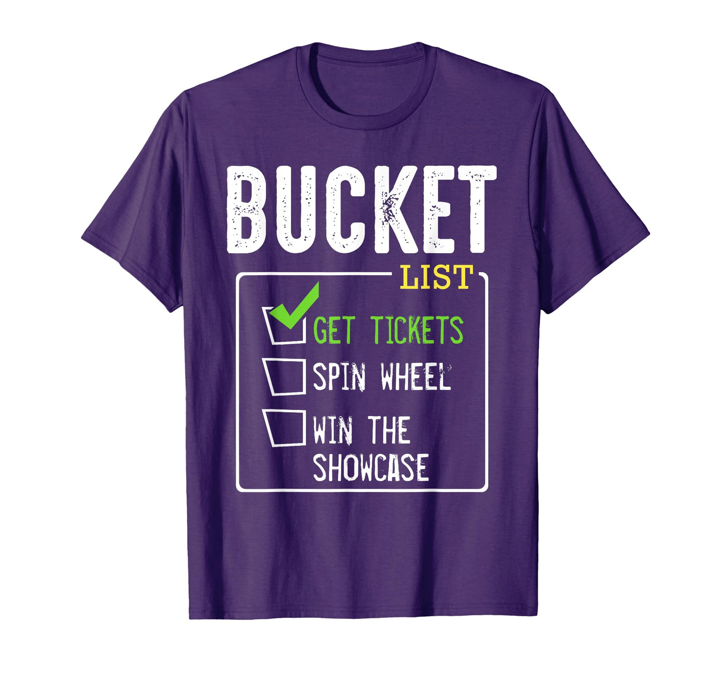 Bucket List Get Tickets Win Game Show Lucky Contestants T-Shirt