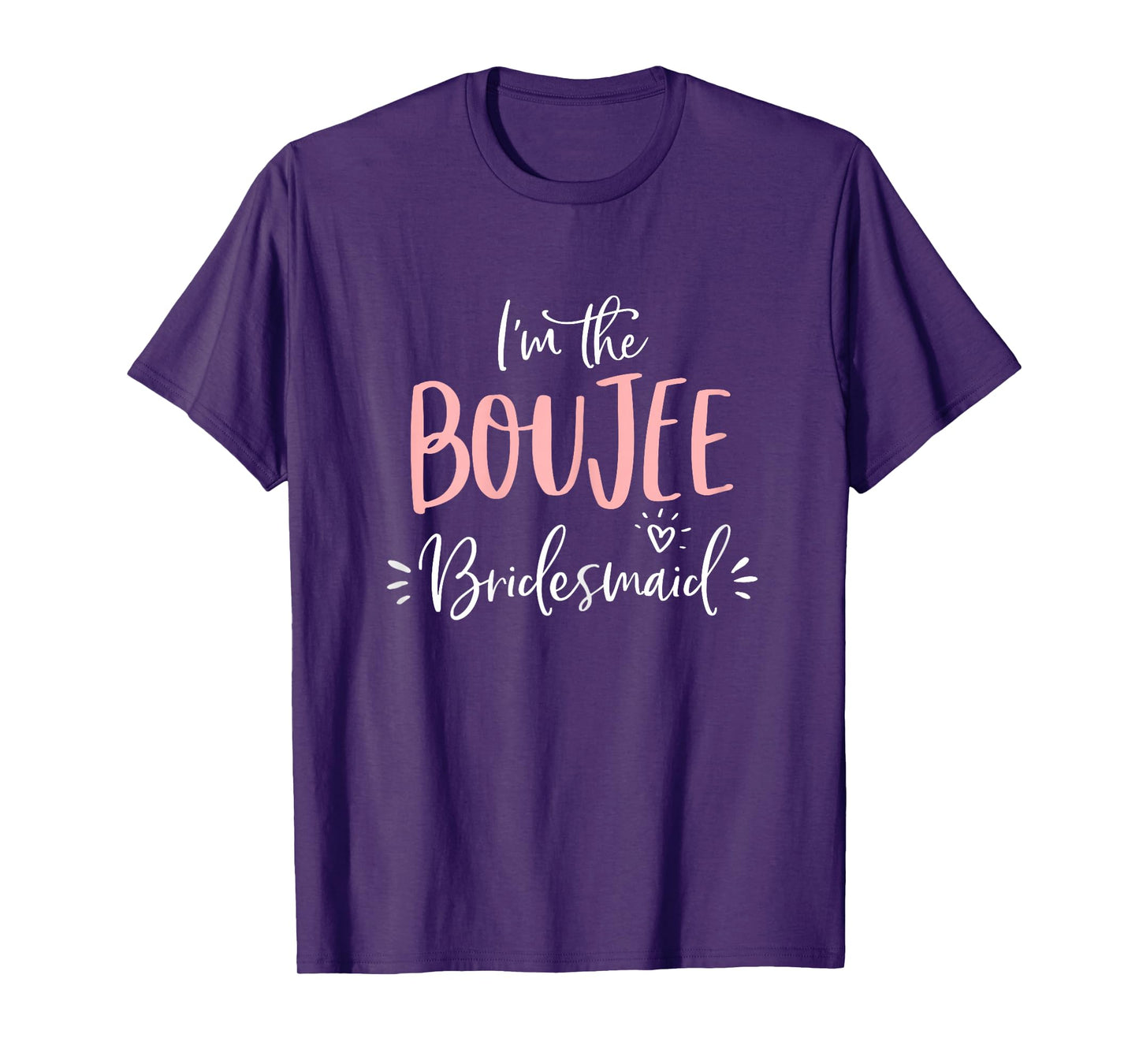 Boujee Bridesmaid T Shirt Funny Matching Bachelorette Party T-Shirt