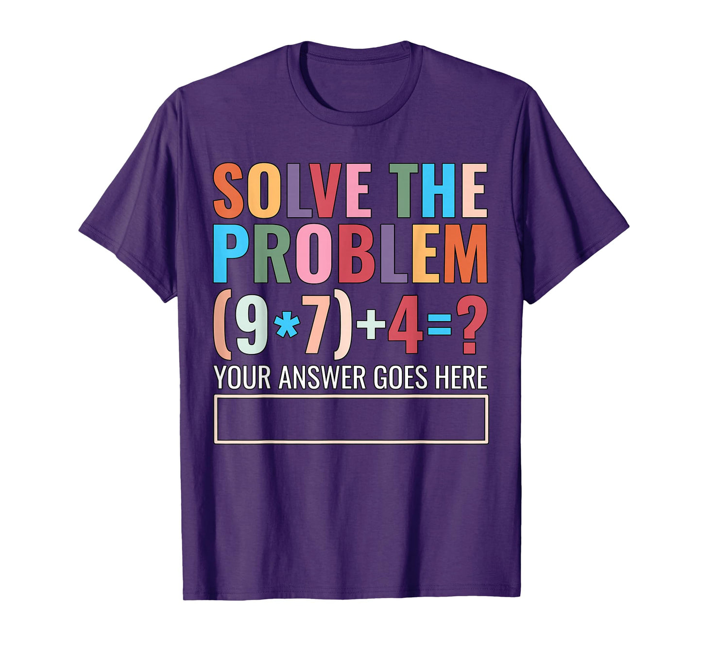Solve The Problem 67 Six Seven Funny Math Teacher School T-Shirt
