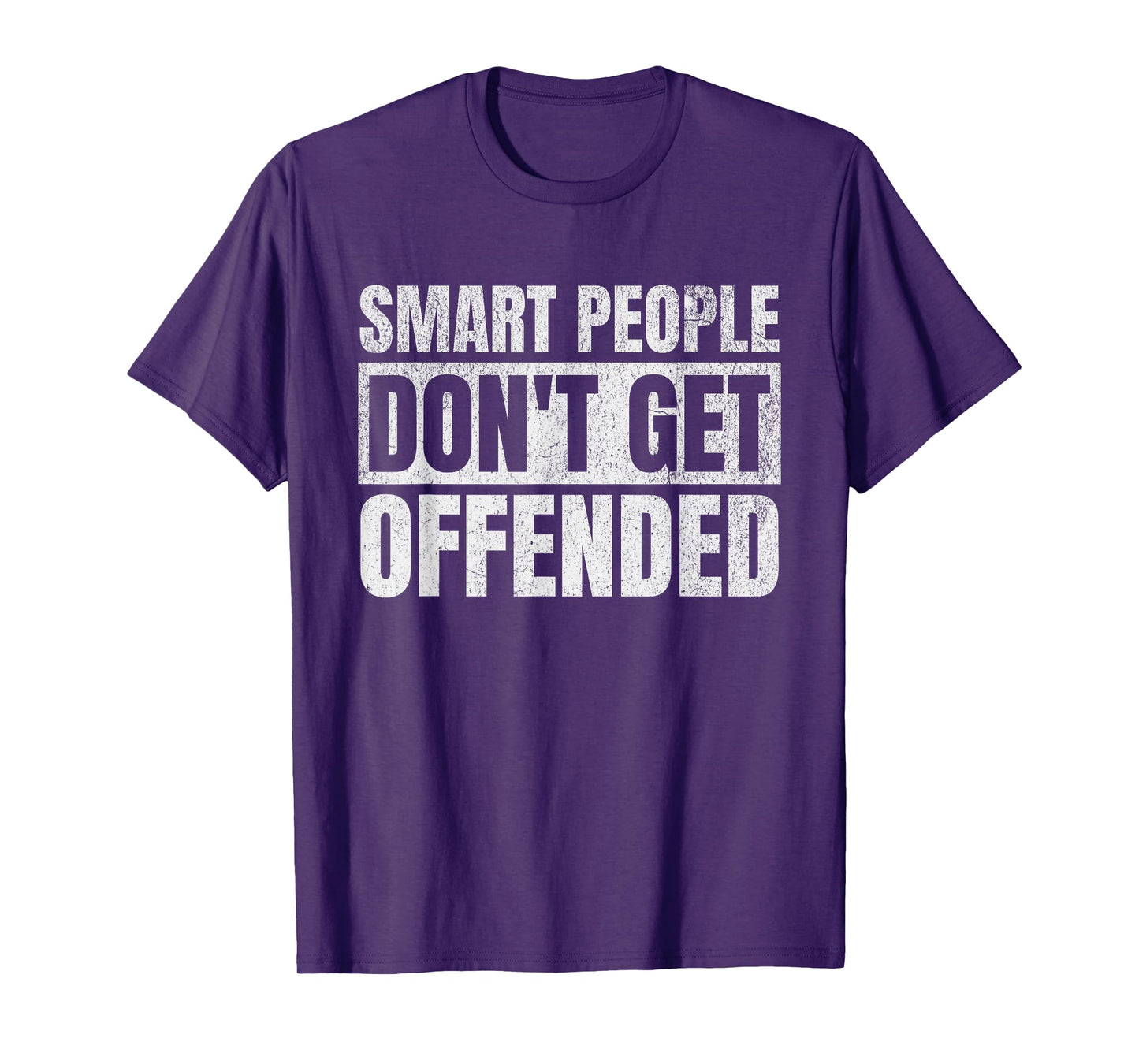 Smart People Don't Get Offended T-Shirt