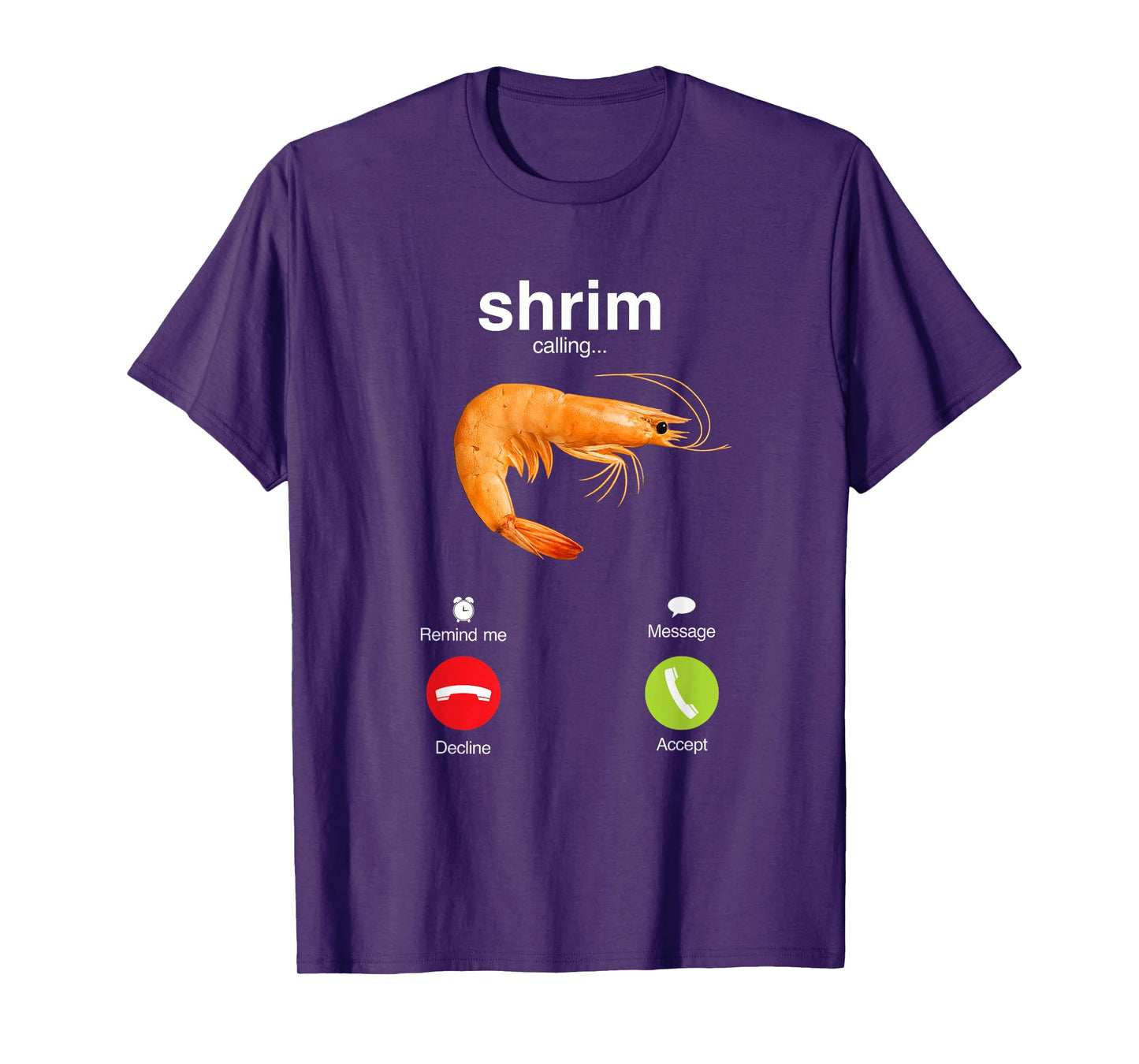 "Shrim" is calling misspelled funny shrimp calling meme T-Shirt