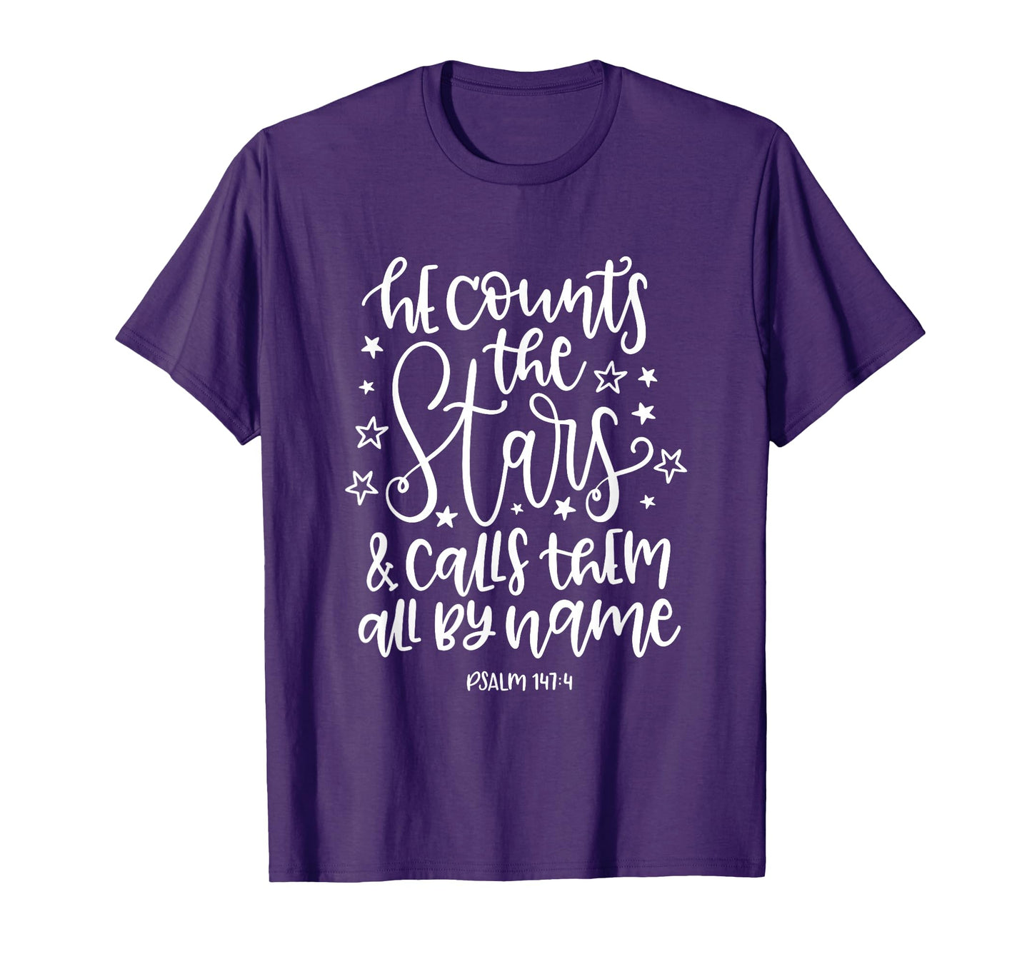He Counts The Stars Christian Bible Quote Stars Verse T-Shirt