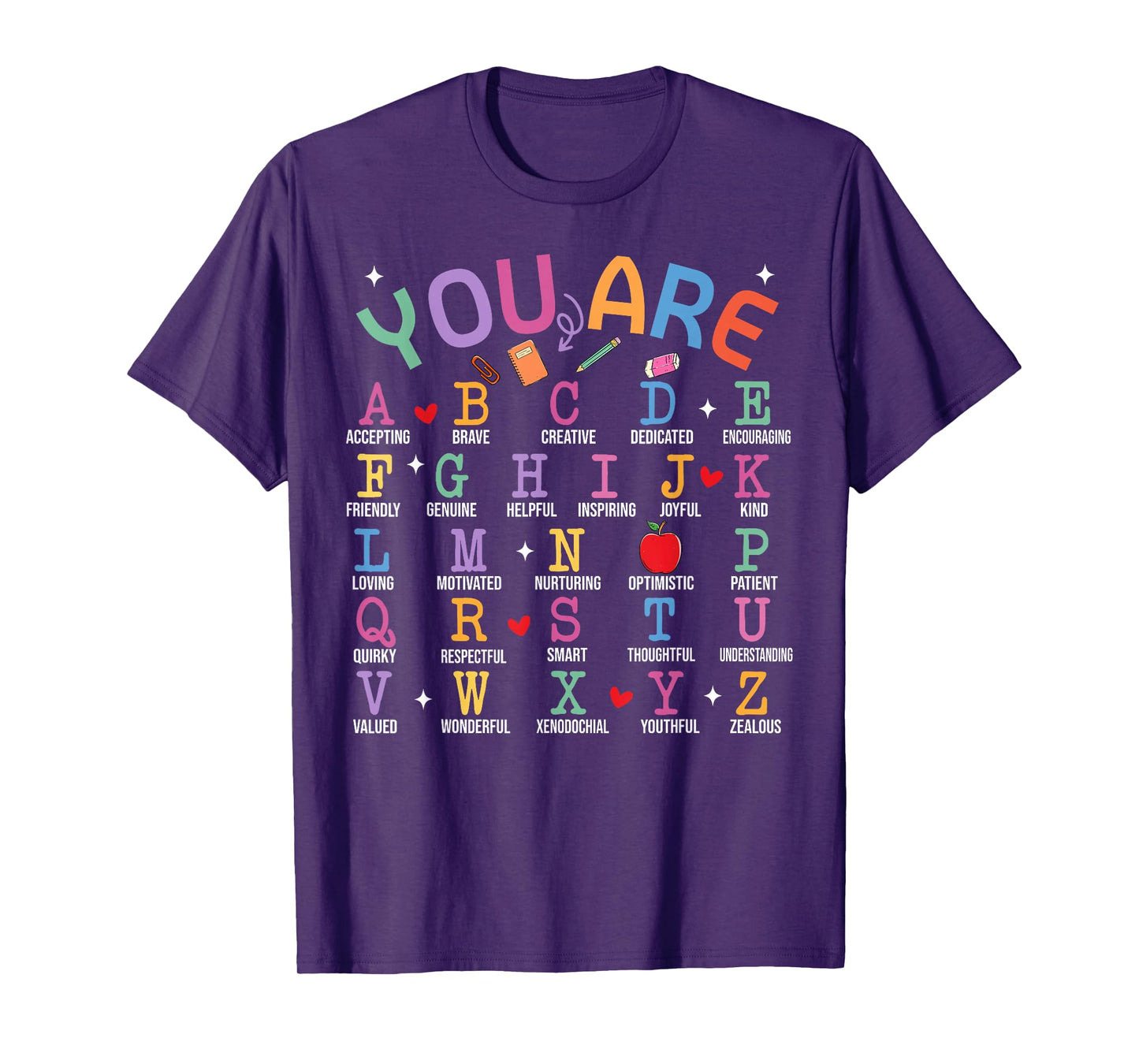 You Are Letters Alphabet Learn ABCs Inspiration Teacher Life T-Shirt