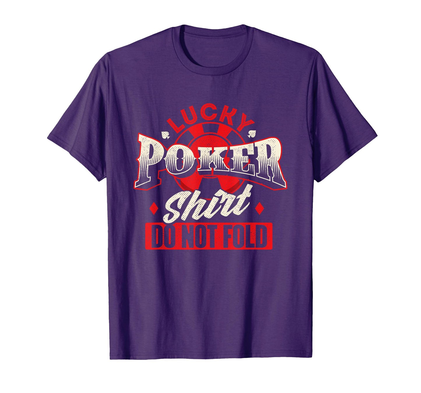 Lucky Poker Shirt Do Not Fold - Card Player Casino Gambler T-Shirt