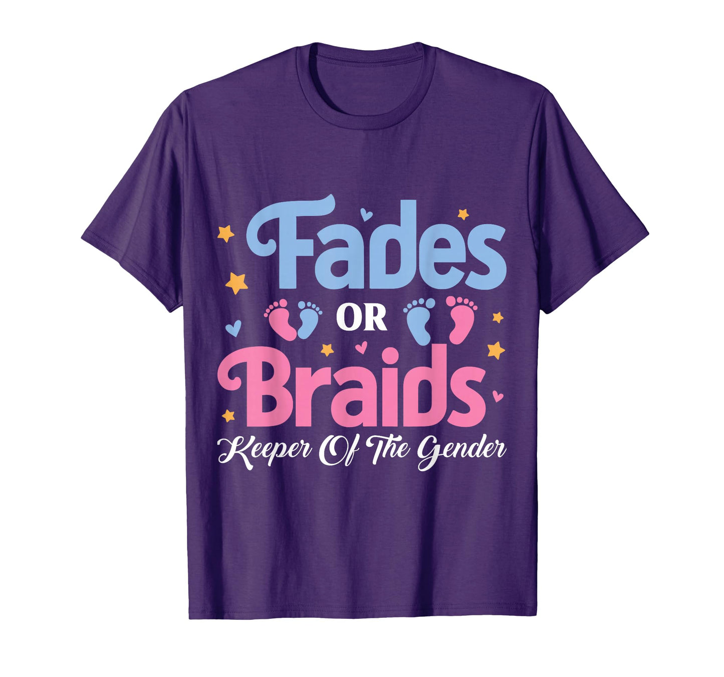 Fades or Braids Keeper of the Gender Reveal Baby Shower T-Shirt