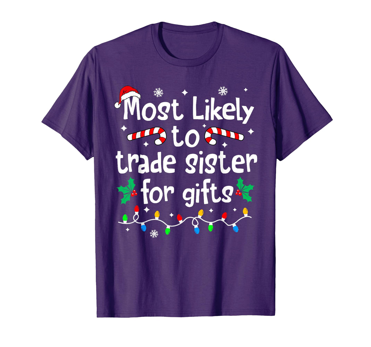 Most Likely to Trade Sister for Gifts Christmas Matching T-Shirt