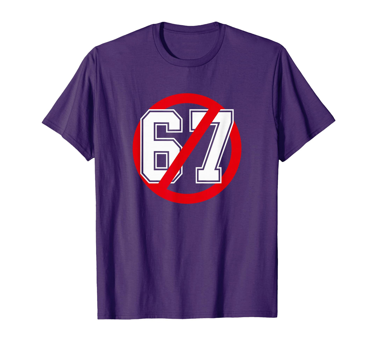 No 67 Meme Anti 6 7 Tee Funny Six Seven Slang T-Shirt