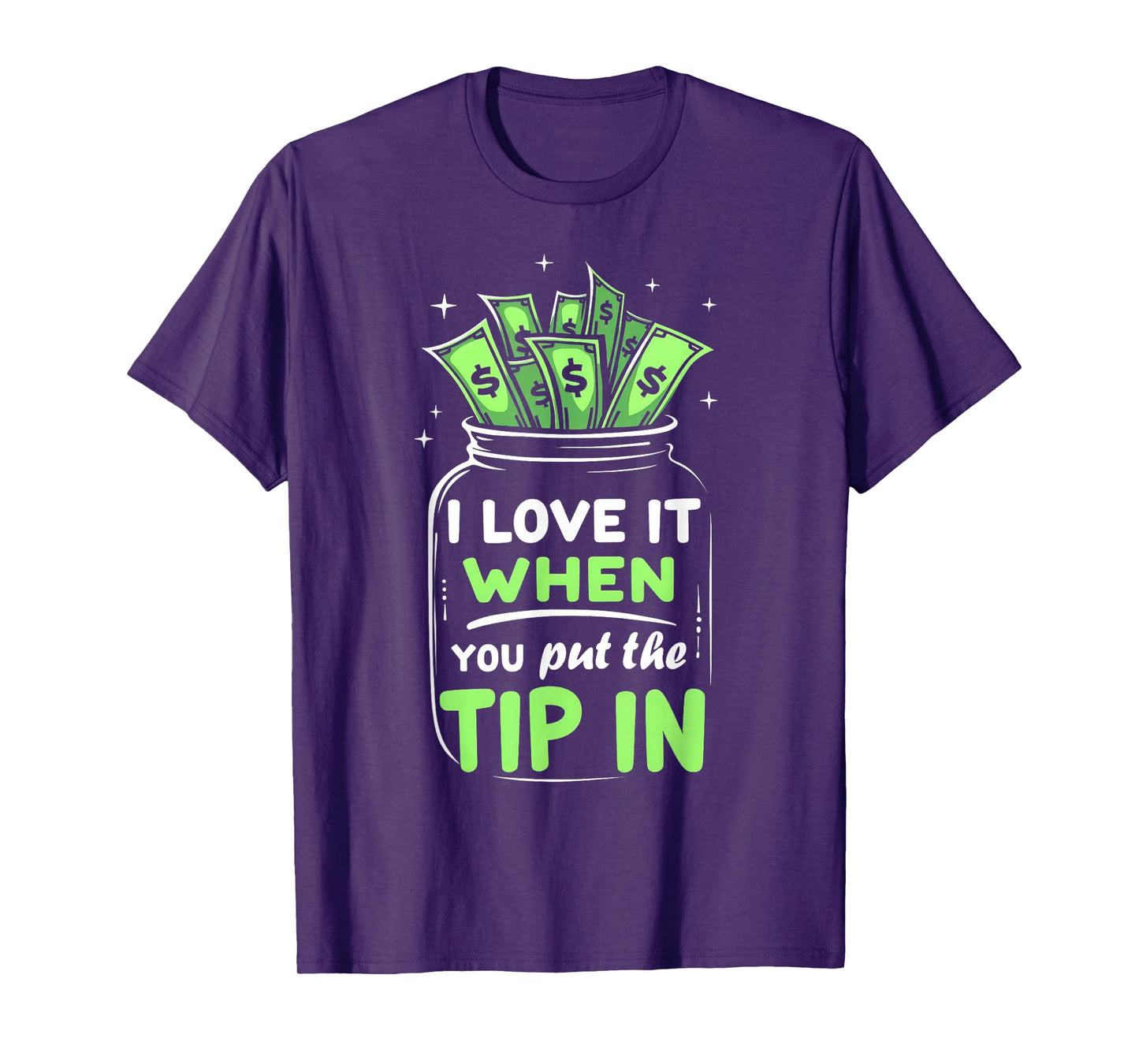 I Love It When You Put The Tip In Bartender Bar Bartending T-Shirt