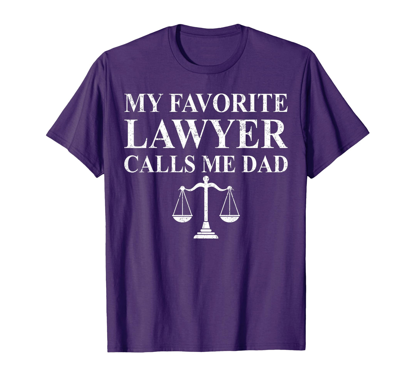 My Favorite Lawyer Calls Me Dad Daddy Cute Father's Day Mens T-Shirt