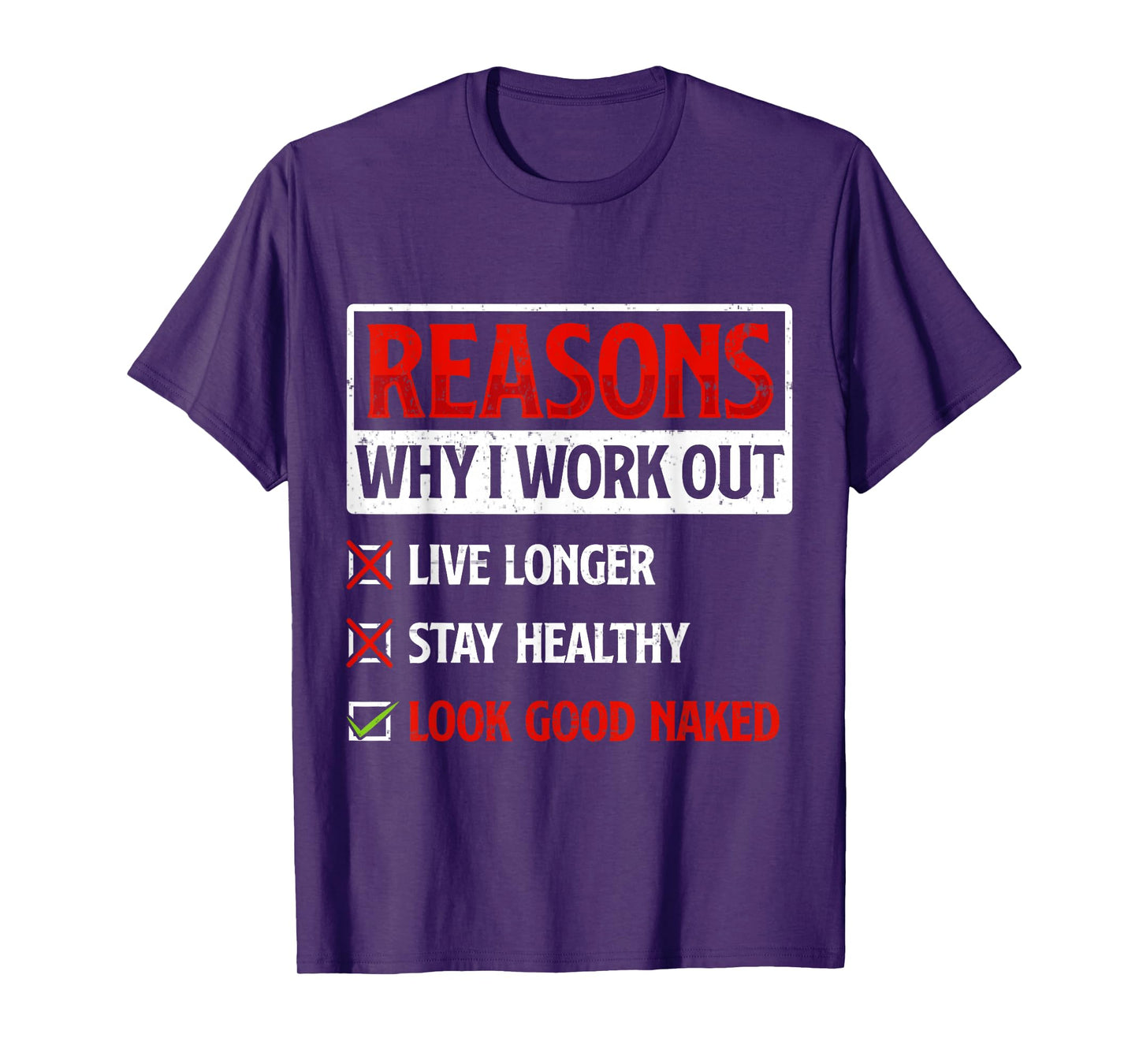 Reasons Why I Work Out Fitness Workout Gym Motivation Quote T-Shirt