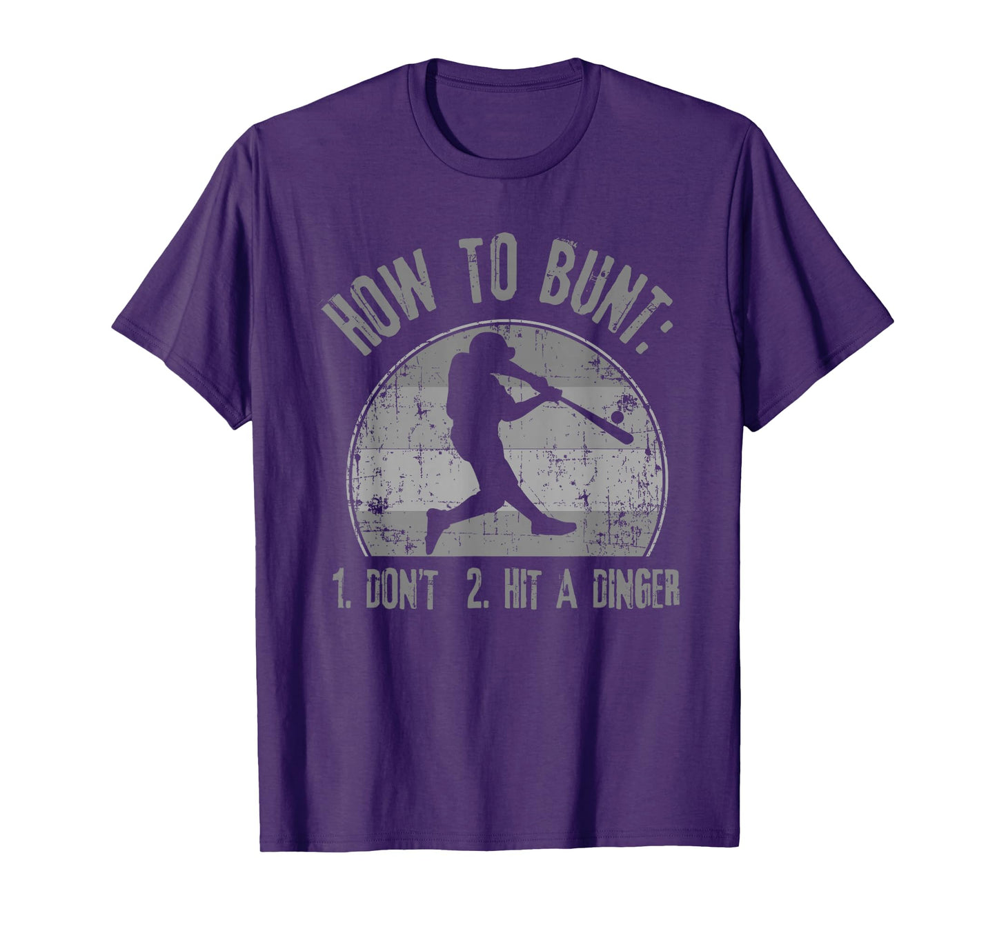 How To Bunt Don't Hit A Dinger Funny Baseball Softball Game T-Shirt