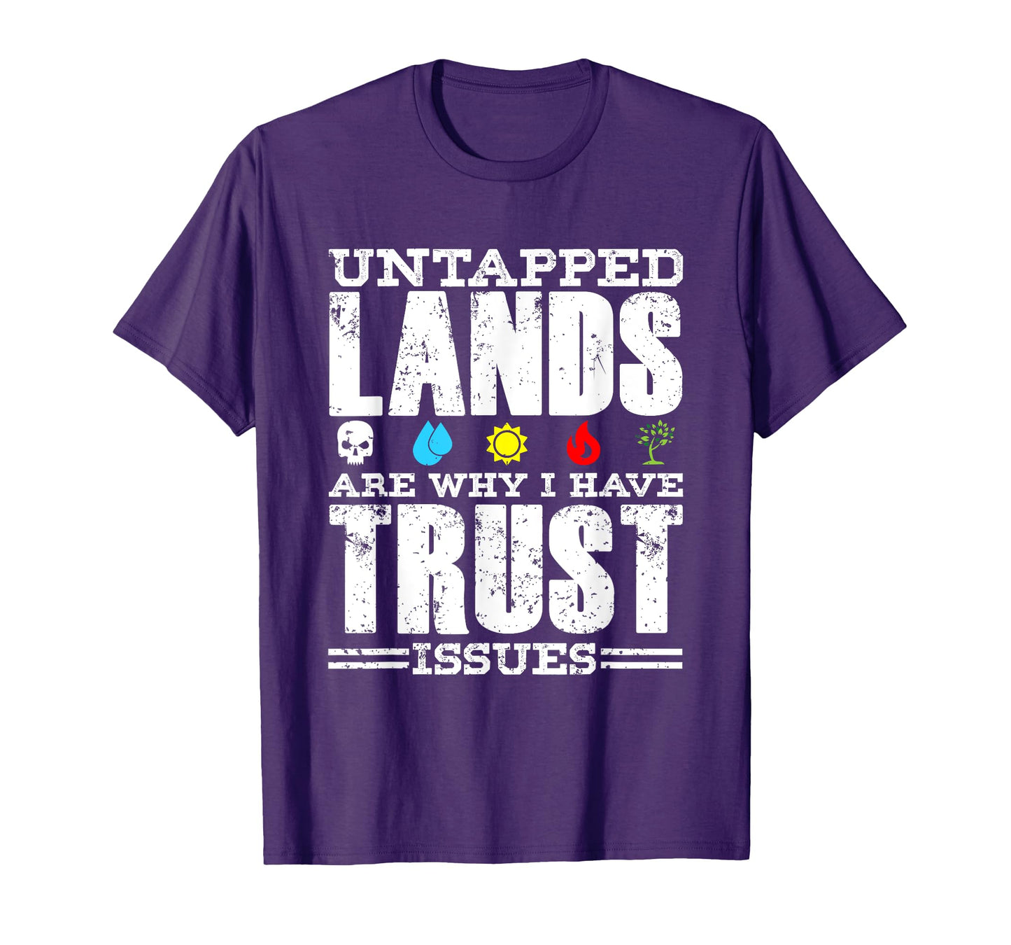 Untapped Lands Trust Issues Funny Magic Geek TCG T-Shirt