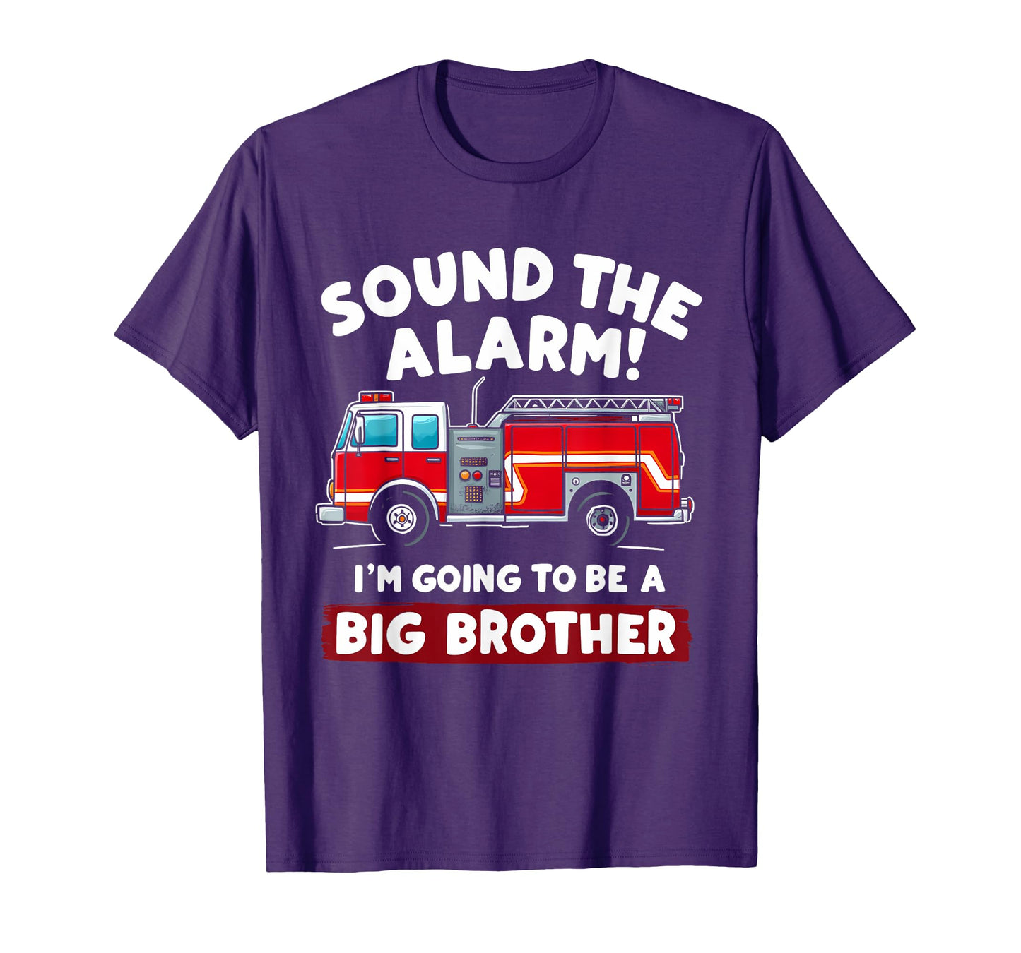 I'm Going To Be A Big Brother 2025 I Sound The Alarm T-Shirt