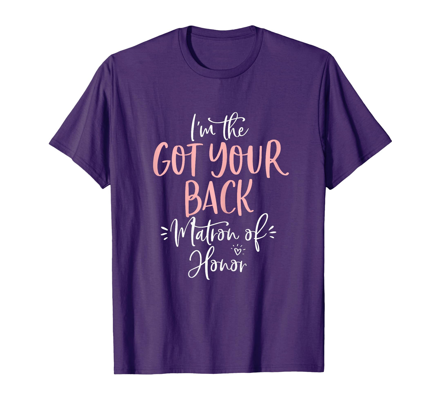 Got Your Back Matron of Honor T Shirt Matching Bachelorette T-Shirt
