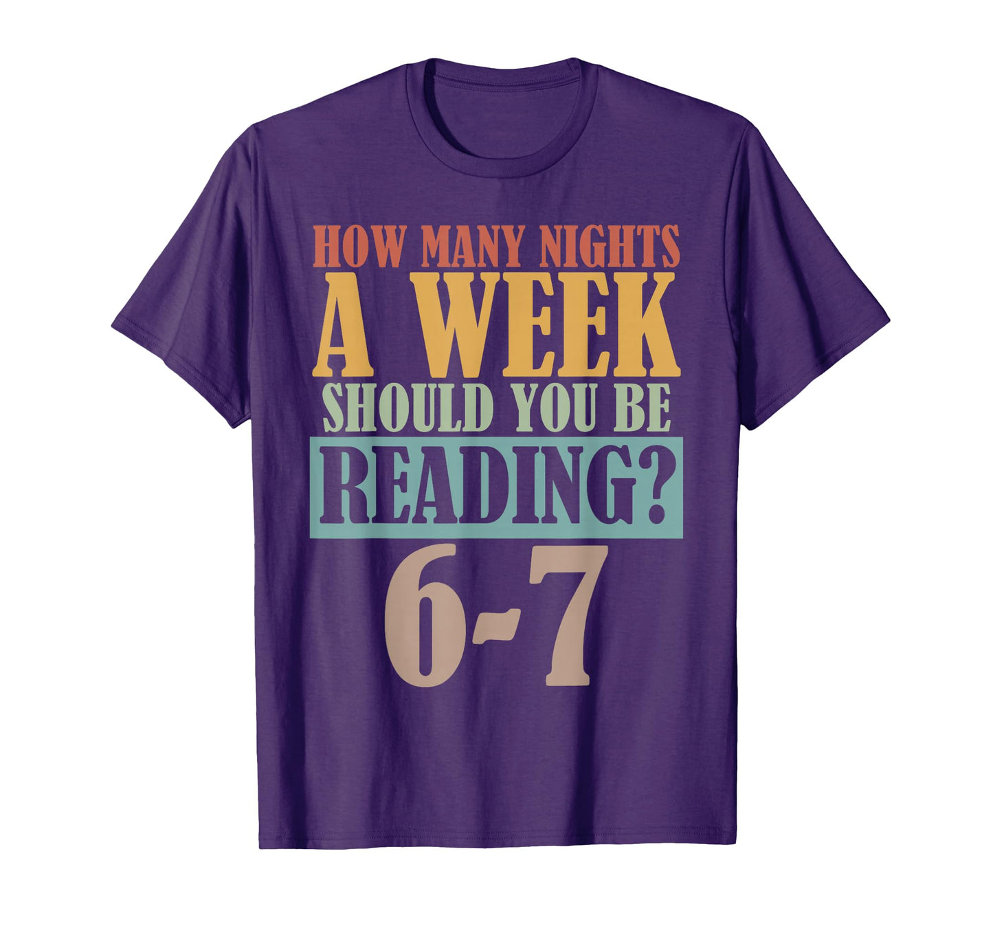 Vintage How Many Nights a Week Should You Be Reading? 6-7 T-Shirt