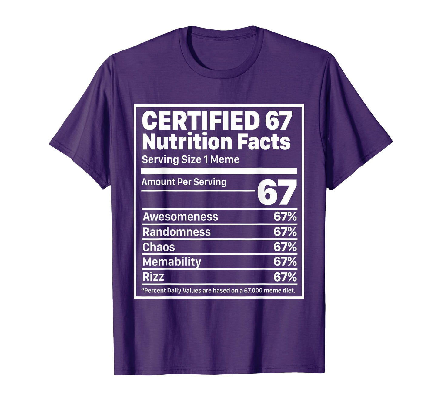 Funny 67 Nutrition Facts Six Seven Gen Z Alpha Slang T-Shirt